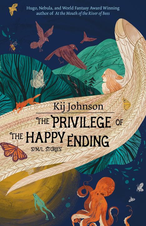 Kij Johnson: The Privilege of the Happy Ending, Buch