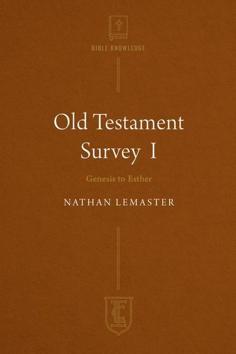 Nathan LeMaster: Old Testament Survey I, Buch