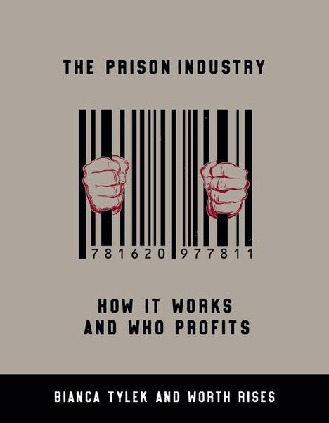 Bianca Tylek: The Prison Industry, Buch