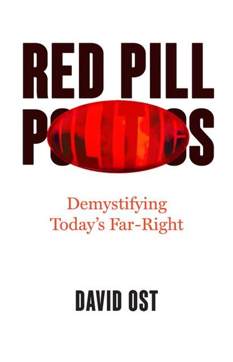 David Ost: Red Pill Politics, Buch