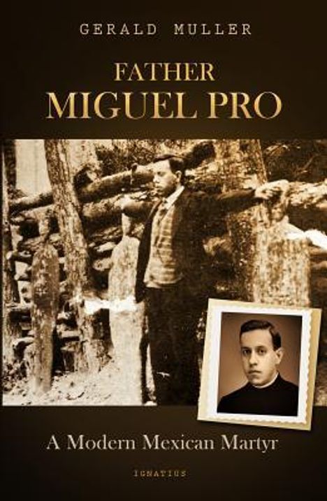 GERALD MULLER, FATHER MIGUEL PRO, A Modern Mexican Martyr, IGNATIUS. Historisches Foto eines Mannes, altes Porträt unten rechts.