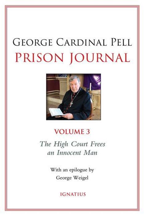 George Pell: Prison Journal: The High Court Frees an Innocent Man Volume 3, Buch