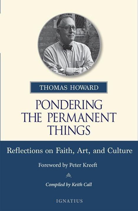 Thomas Howard: Pondering the Permanent Things, Buch