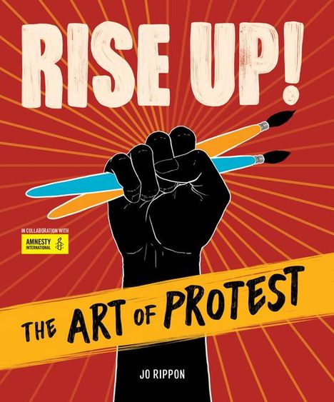 Jo Rippon: Rise Up! the Art of Protest, Buch
