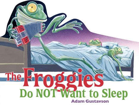 Adam Gustavson: The Froggies Do Not Want to Sleep, Buch