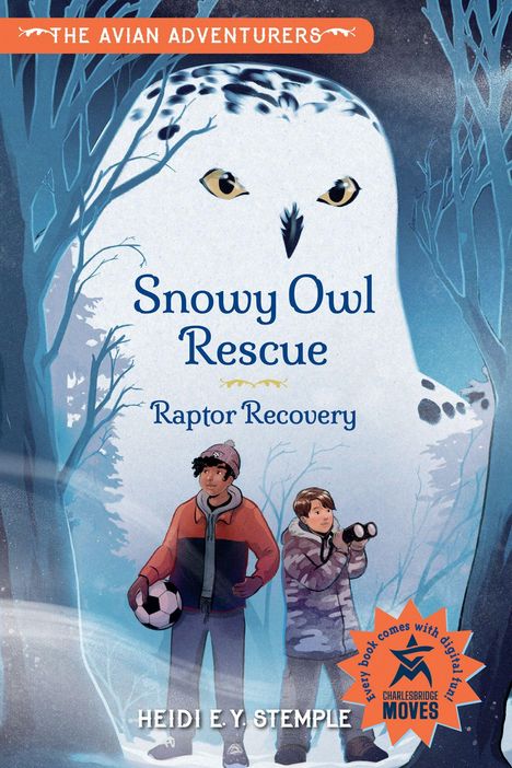"Snowy Owl Rescue: Raptor Recovery" von Heidi E.Y. Stemple. Illustrationen: Schneeeule, zwei Kinder im Winterwald.