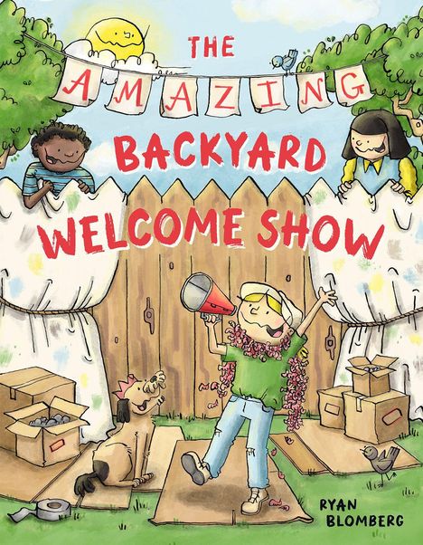 Text: "THE AMAZING BACKYARD WELCOME SHOW". Zwei Kinder mit Vorhang, ein Kind mit Megafon, Hund, Sonne, Wolken. Illustration.