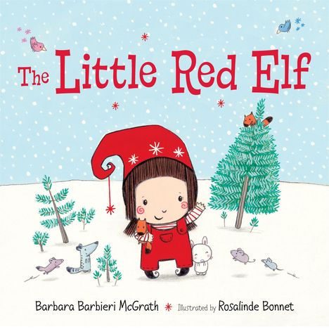 „The Little Red Elf“ in roter Schrift. Ein kleiner Elf in roter Kleidung mit Tieren auf einer Schneelandschaft.