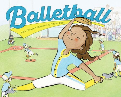 „Balletball“ in großen blauen Buchstaben; Illustration eines fröhlichen Mädchens, das Baseball mit Tanz kombiniert.