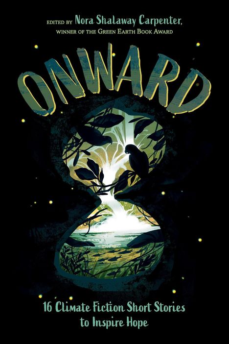 "ONWARD" und "16 Climate Fiction Short Stories to Inspire Hope". Illustration einer Landschaft in einer Sanduhrform.