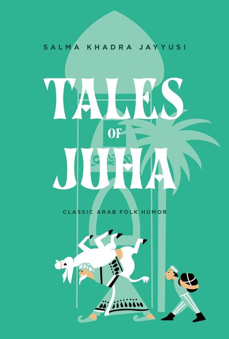 „Tales of Juha: Classic Arab Folk Humor“ von Salma Khadra Jayyusi. Illustration: Mann trägt ein Schaf, neben ihm ein Kind.