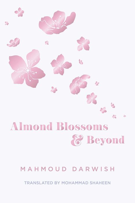 Mahmoud Darwish: Almond Blossoms and Beyond, Buch