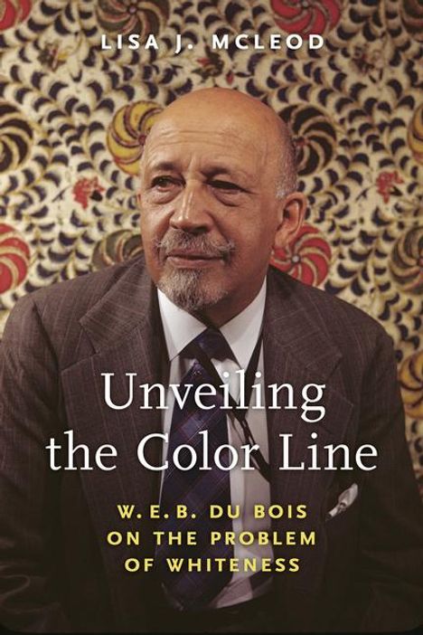 Lisa J McLeod: Unveiling the Color Line, Buch