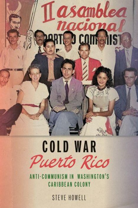 "II asamblea nacional partido comunista" oben. Gruppenfoto von elf Personen in formeller Kleidung. Buch: "Cold War Puerto Rico" von Steve Howell.