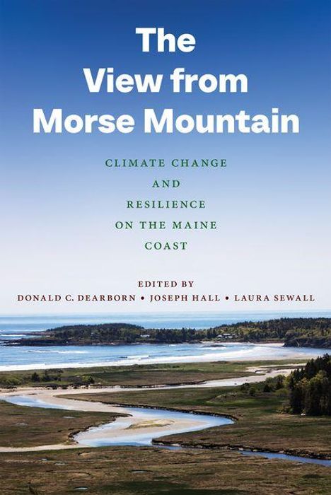 "The View from Morse Mountain: Climate Change and Resilience on the Maine Coast." Küstenlandschaft mit Wasser und Wald.