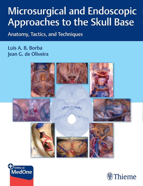 Luis Borba: Microsurgical and Endoscopic Approaches to the Skull Base, 1 Buch und 1 Diverse
