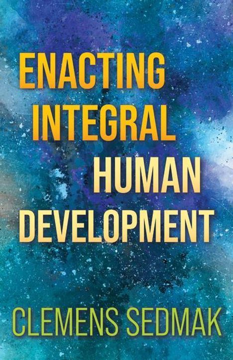 Clemens Sedmak: Enacting Integral Human Development, Buch