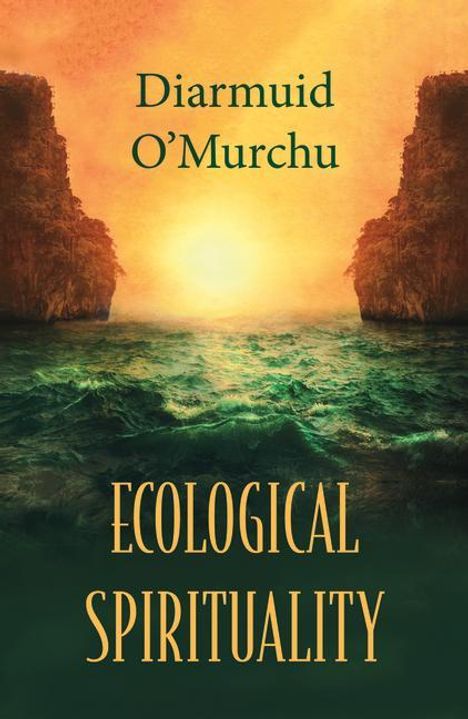 Diarmuid O'Murchu: Ecological Spirituality, Buch