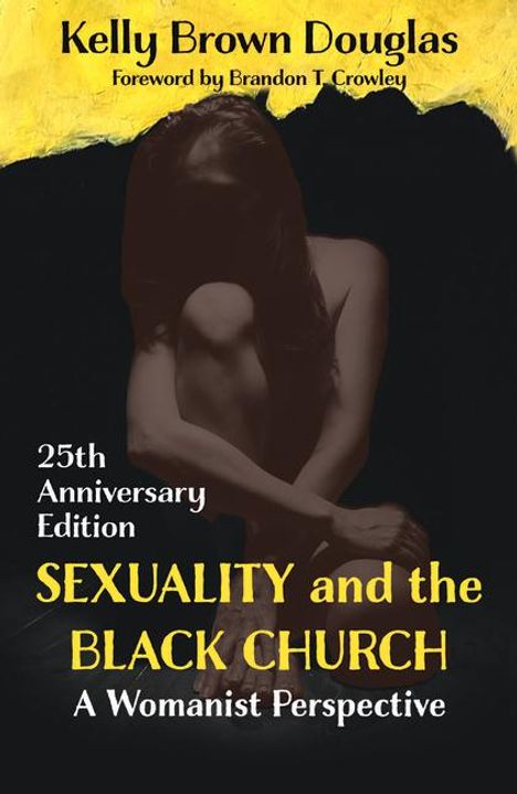 Kelly Brown Douglas: Sexuality and the Black Church: A Womanist Perspective 25th Anniversary Edition, Buch