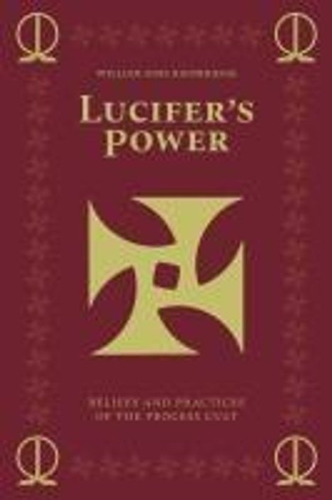 William Sims Bainbridge: Lucifer's Power: Beliefs and Practices of the Process Cult, Buch