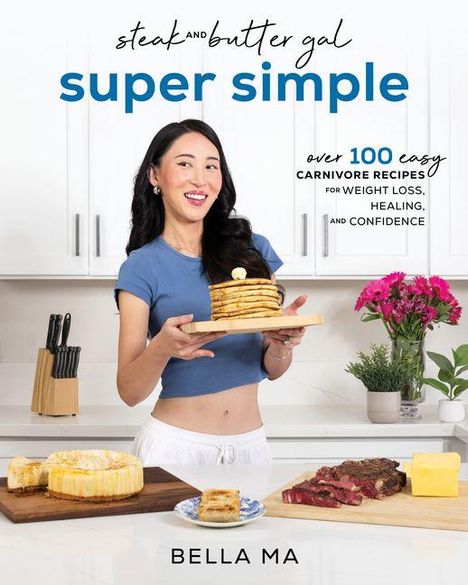 „steak and butter gal super simple“ oben, „100 easy carnivore recipes“ rechts. Frau mit Pfannkuchen, Gebäck und Fleisch.