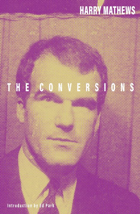 Harry Mathews: The Conversions, Buch