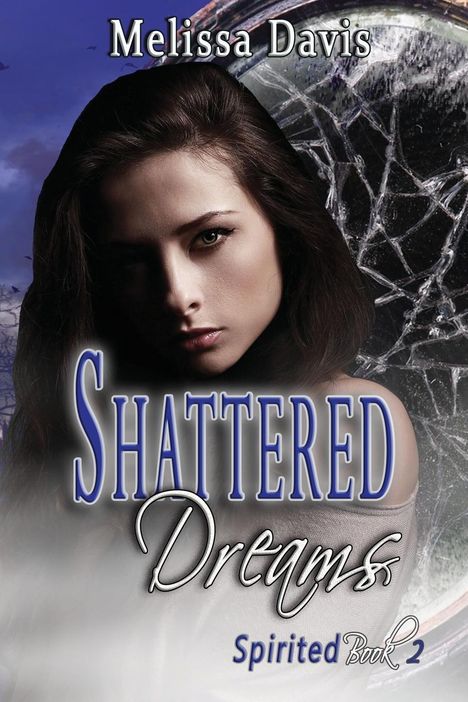 Melissa Davis: Shattered Dreams, Buch
