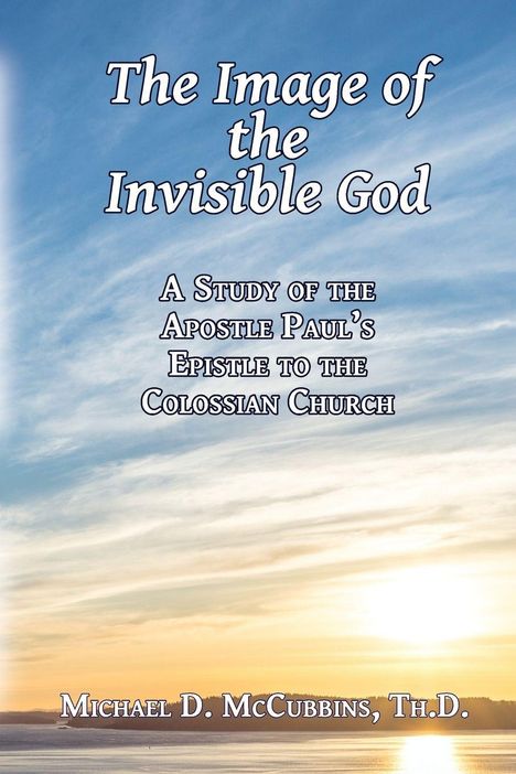 "The Image of the Invisible God" und weitere Titel auf blauem Himmel, Sonnenuntergang über ruhigem Wasser darunter.