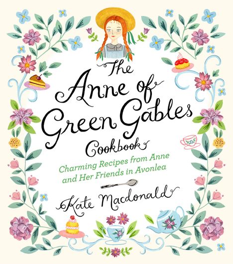Kate Macdonald: The Anne of Green Gables Cookbook, Buch
