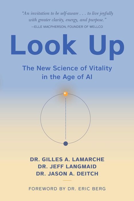 Zitat von Elle Macpherson, Titel: „Look Up: The New Science of Vitality in the Age of AI“. Autoren: Dr. Lamarché, Langmaid, Deitch.