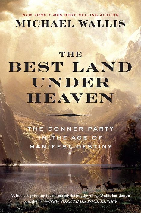 Michael Wallis: The Best Land Under Heaven, Buch
