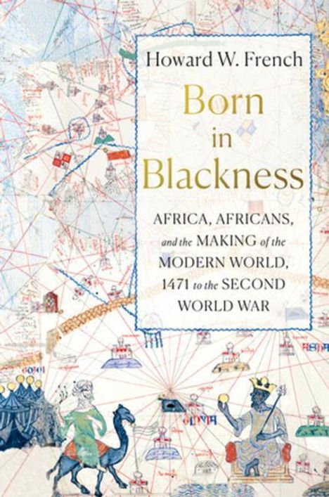 Howard W French: Born in Blackness, Buch