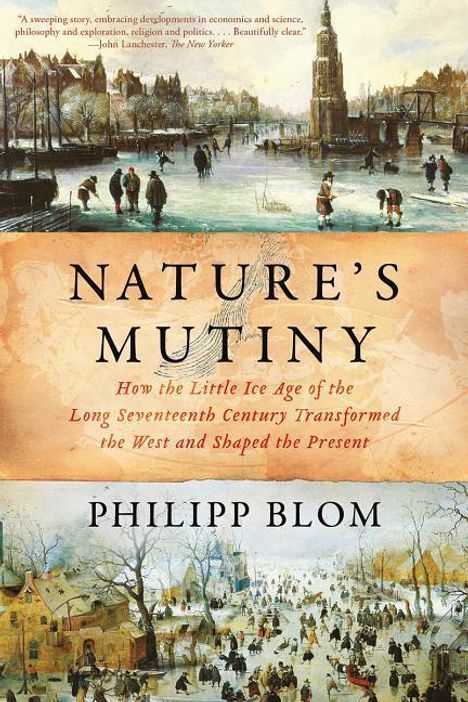 Philipp Blom: Nature's Mutiny, Buch