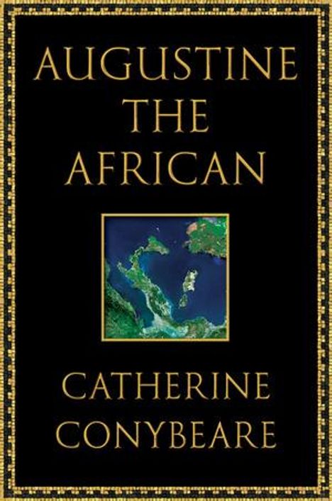Catherine Conybeare: Augustine the African, Buch