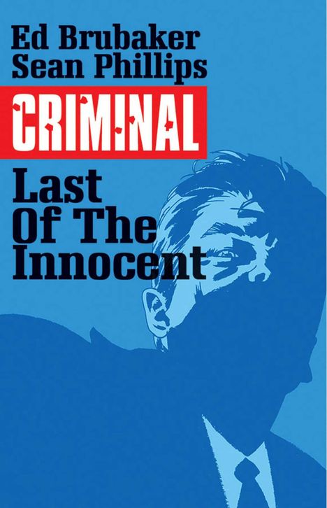 Ed Brubaker: Criminal Volume 6: The Last of the Innocent, Buch