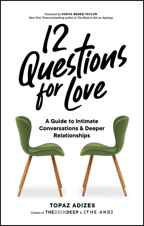 Topaz Adizes: 12 Questions for Love, Buch