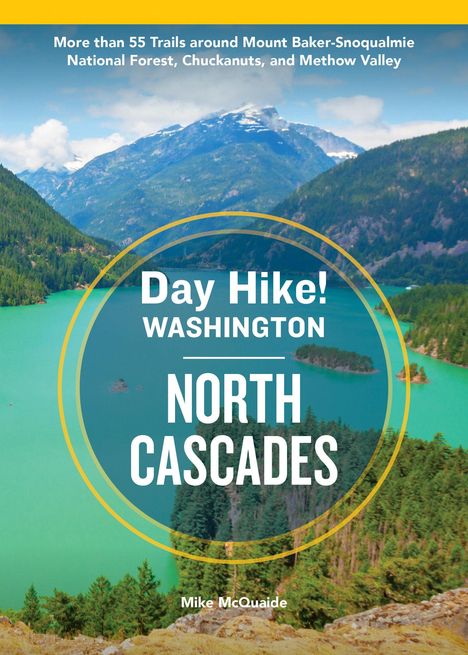 Mike Mcquaide: Day Hike Washington: North Cascades, 5th Edition, Buch