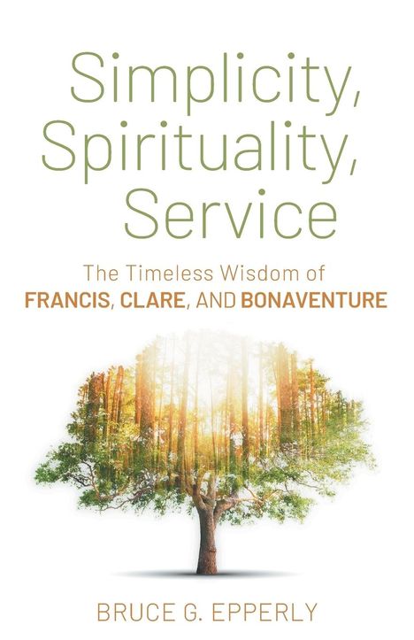 Bruce G Epperly: Simplicity, Spirituality, Service, Buch