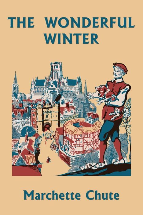 Chute Marchette: The Wonderful Winter (Yesterday's Classics), Buch