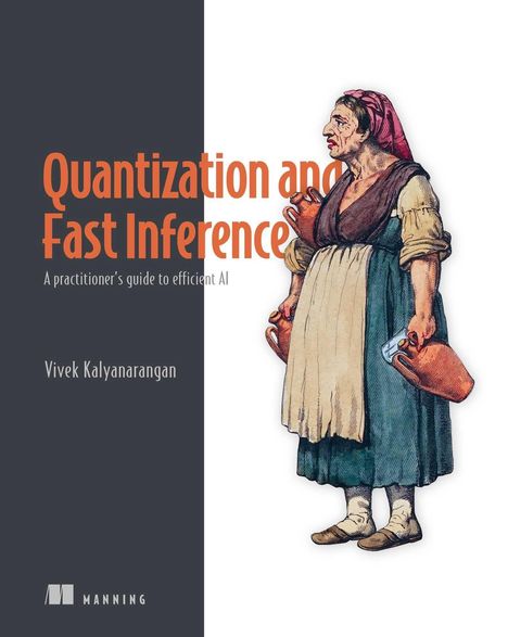 "Quantization and Fast Inference" in Orange, darunter "A practitioner's guide to efficient AI". Illustration: Frau mit Krügen.