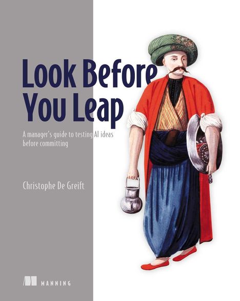 „Look Before You Leap. A manager’s guide to testing AI ideas before committing.“ Illustration: Mann in traditioneller Kleidung.