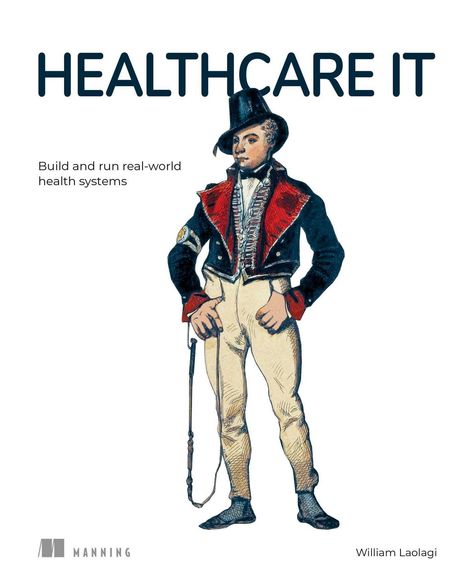 Titel: HEALTHCARE IT. Untertitel: Build and run real-world health systems. Illustration eines Mannes in historischer Kleidung.