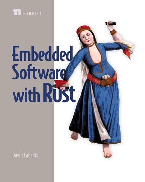 Text: "Embedded Software with Rust," "David Cabanis." Illustration: Eine traditionell gekleidete Tänzerin in Bewegung.