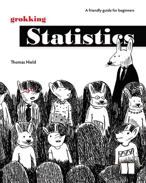 Titel: "grokking Statistics". Oben: "A friendly guide for beginners". Darunter tierähnliche Figuren in einem Stilmix.
