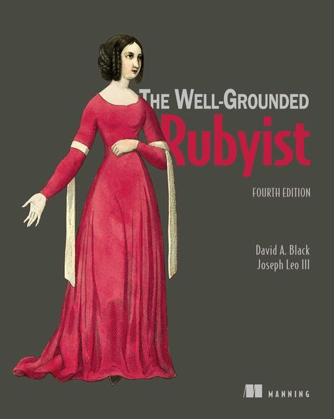 "The Well-Grounded Rubyist, Fourth Edition" steht oben, Autoren David A. Black, Joseph Leo III. Illustration von Frau in rotem Kleid.