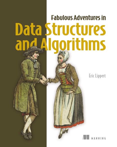 „Fabulous Adventures in Data Structures and Algorithms“ von Eric Lippert. Zwei historisch gekleidete Figuren reichen sich die Hand.