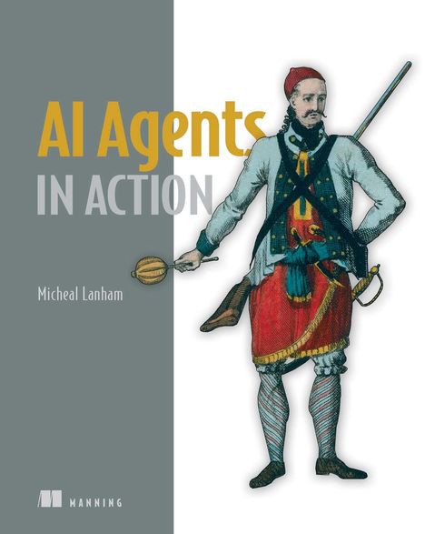 Micheal Lanham: AI Agents in Action, Buch