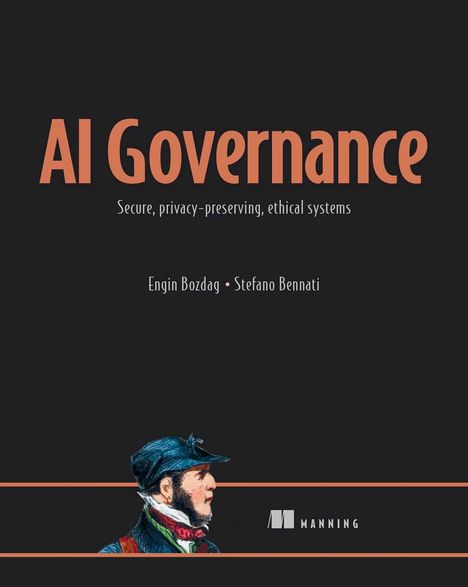 Text: "AI Governance. Secure, privacy-preserving, ethical systems. Engin Bozdag • Stefano Bennati. MANNING."  
Illustration: Mann im Profil mit Mütze und Schal.