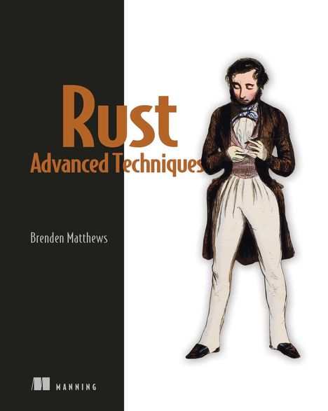 Brenden Matthews: Rust Advanced Techniques, Buch
