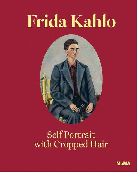 Oben steht "Frida Kahlo". Unten "Self Portrait with Cropped Hair". In der Mitte ein Gemälde von Frida Kahlo mit kurzem Haar.